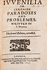 John Donne, Juvenitia or Certain Paradoxes and Problems, London, 1633